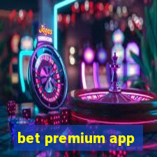 bet premium app