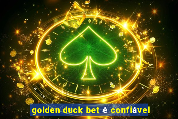 golden duck bet é confiável