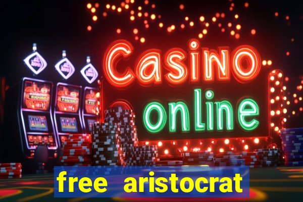 free aristocrat slot games