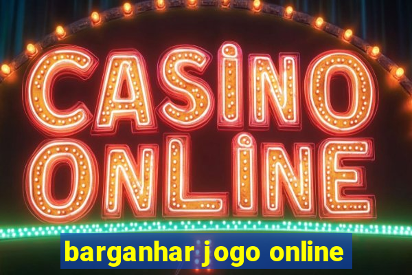 barganhar jogo online