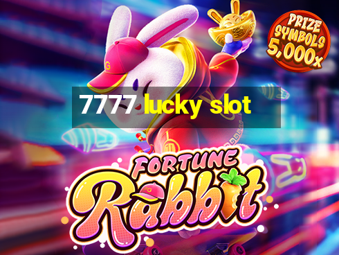 7777 lucky slot