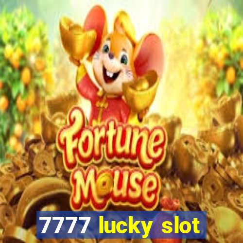 7777 lucky slot