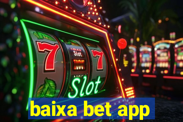 baixa bet app