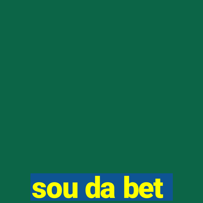 sou da bet