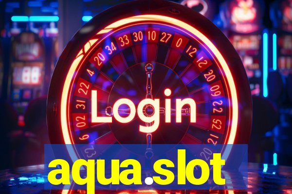 aqua.slot