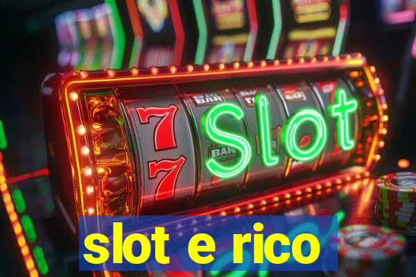 slot e rico