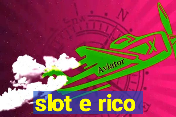 slot e rico