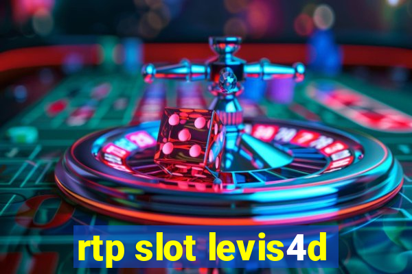 rtp slot levis4d