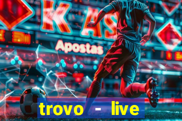 trovo - live stream & games