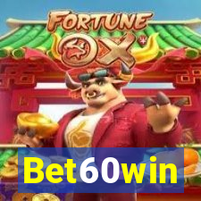 Bet60win