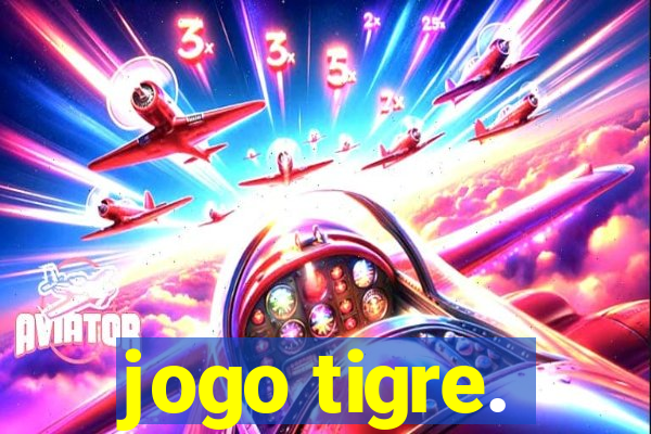 jogo tigre.