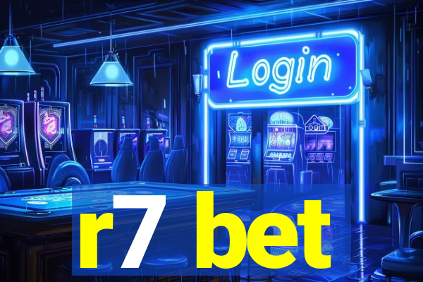 r7 bet