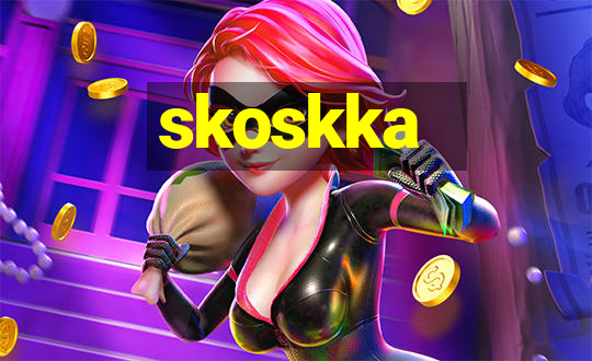 skoskka