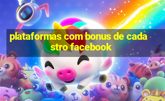 plataformas com bonus de cadastro facebook