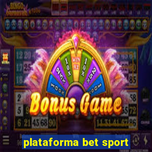 plataforma bet sport