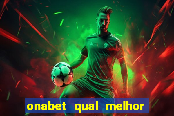 onabet qual melhor horário para jogar