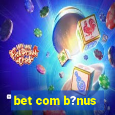 bet com b?nus