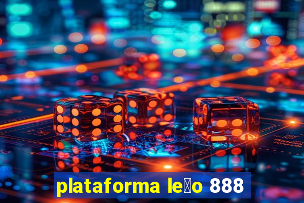 plataforma le茫o 888