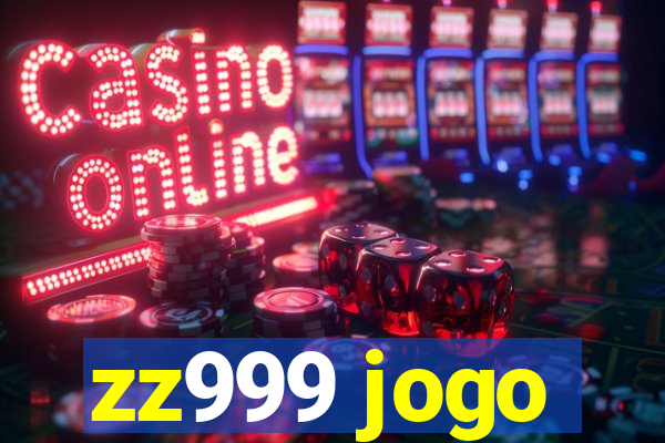 zz999 jogo