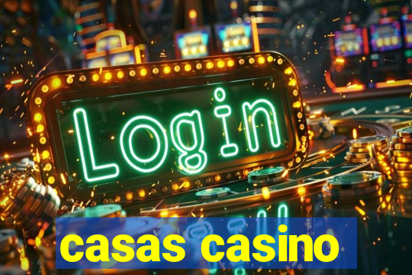 casas casino