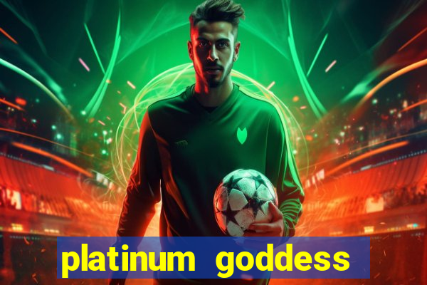 platinum goddess power bet slot