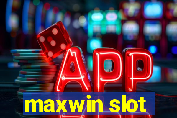 maxwin slot