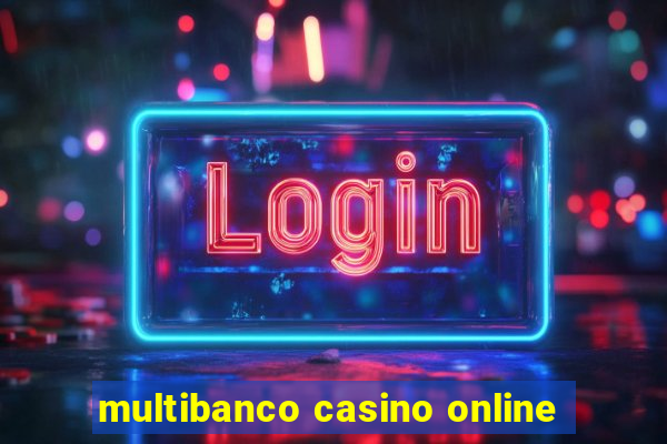 multibanco casino online