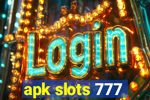 apk slots 777