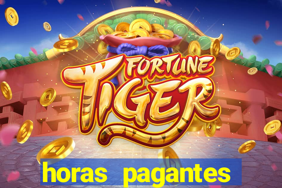 horas pagantes fortune tiger