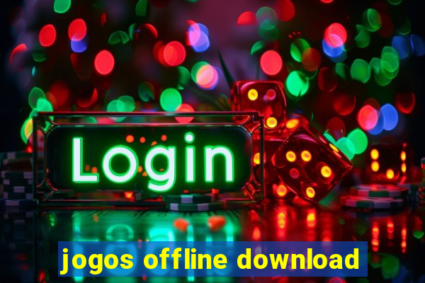 jogos offline download