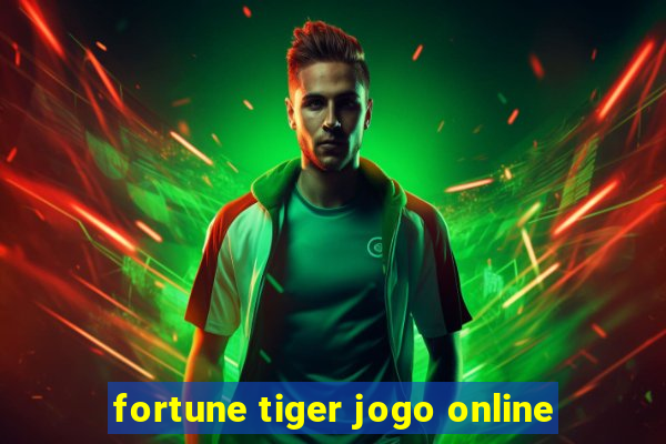 fortune tiger jogo online