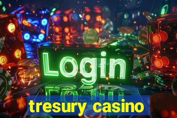 tresury casino