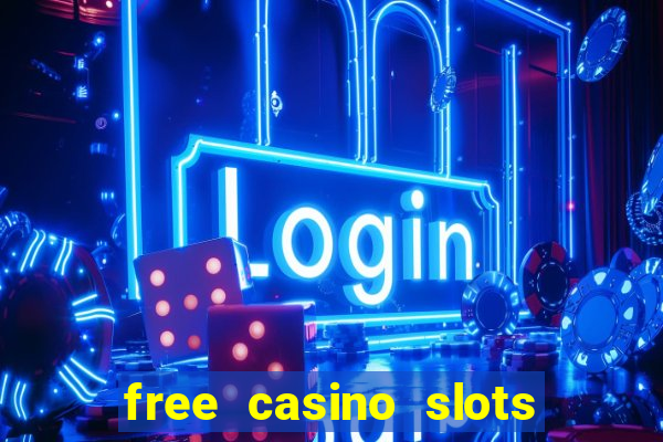 free casino slots machines games