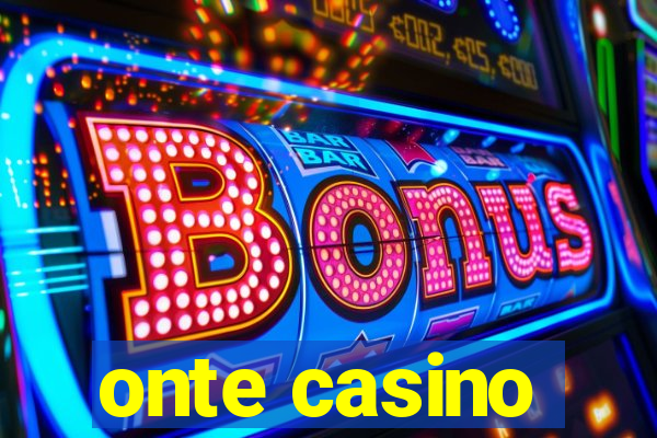 onte casino