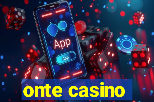 onte casino