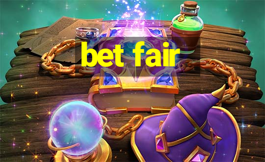 bet fair