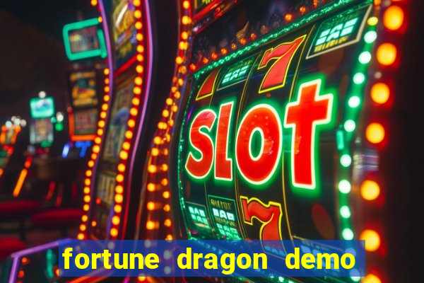 fortune dragon demo cassino 24