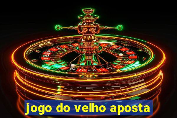 jogo do velho aposta