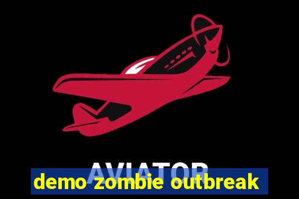 demo zombie outbreak