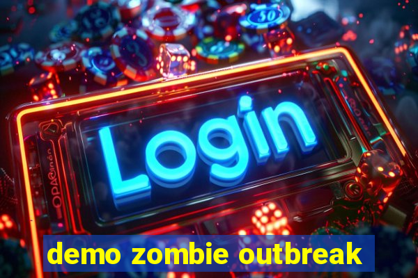 demo zombie outbreak