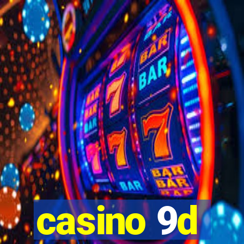 casino 9d