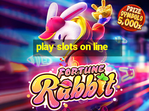 play slots on line