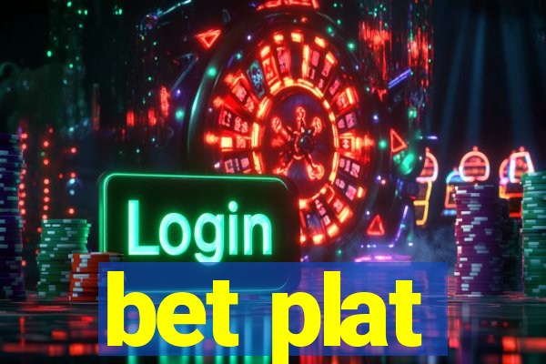 bet plat