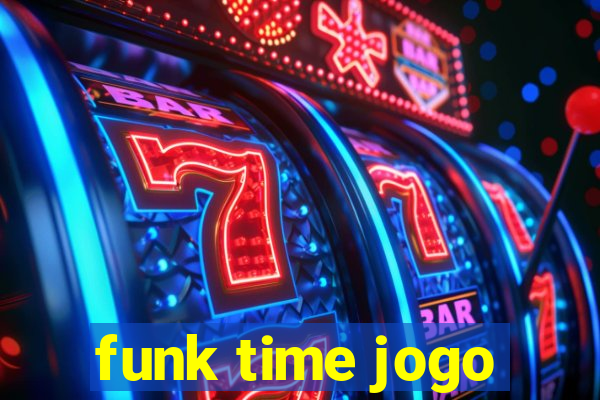 funk time jogo