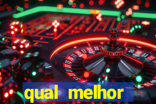 qual melhor plataforma para jogar e ganhar dinheiro