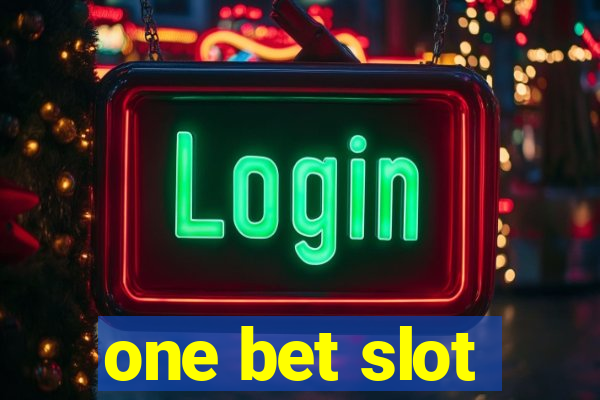 one bet slot