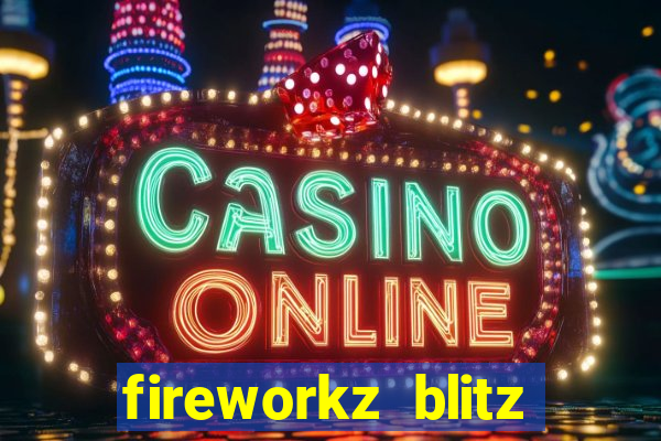 fireworkz blitz slot game