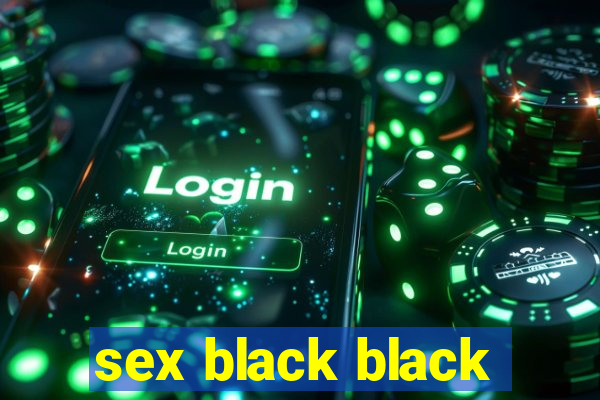 sex black black