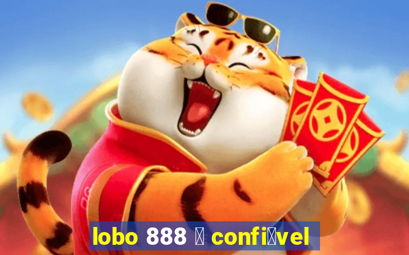 lobo 888 茅 confi谩vel