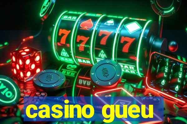 casino gueu